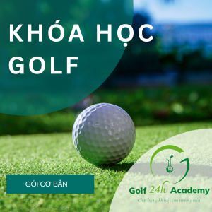 Khóa học golf Cơ Bản 